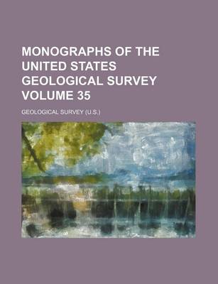 Book cover for Monographs of the United States Geological Survey Volume 35