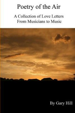 Cover of Poetry of the Air: A Collection of Love Letters to Music from Musicians