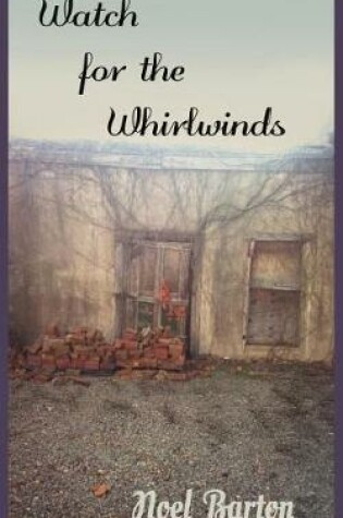 Cover of Watch for the Whirlwinds