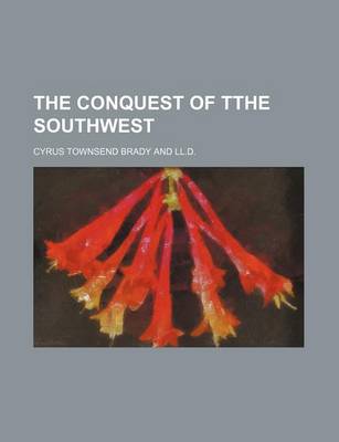 Book cover for The Conquest of Tthe Southwest