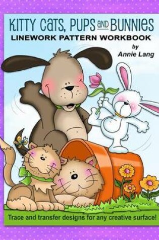 Cover of Kitty Cats, Pups and Bunnies