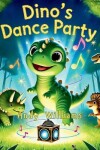 Book cover for Dino's Dance Party