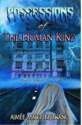 Book cover for "Possessions of the Human Kind" Saga Chapter One