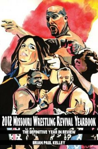 Cover of 2012 Missouri Wrestling Revival Yearbook