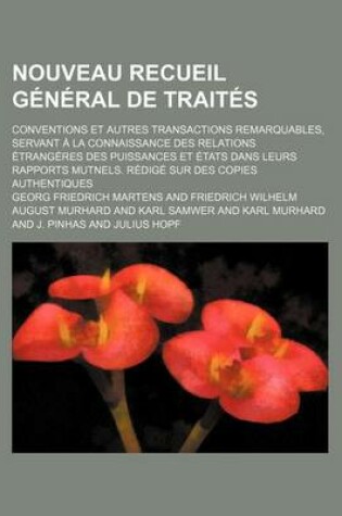 Cover of Nouveau Recueil General de Traites (8); Conventions Et Autres Transactions Remarquables, Servant a la Connaissance Des Relations Etrangeres Des Puissa