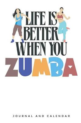 Book cover for Life Is Better When You Zumba