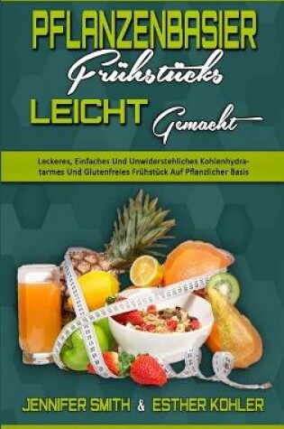 Cover of Pflanzenbasiertes Frühstück Leicht Gemacht