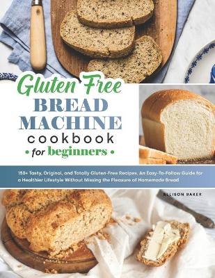 Book cover for Gluten-Free Bread Machine Cookbook