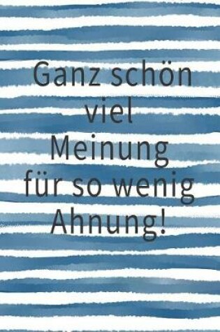 Cover of Ganz Schoen Viel Meinung Fur So Wenig Ahung!
