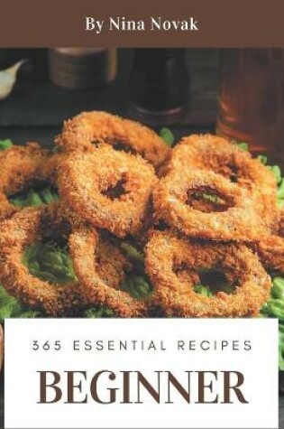 Cover of 365 Essential Beginner Recipes