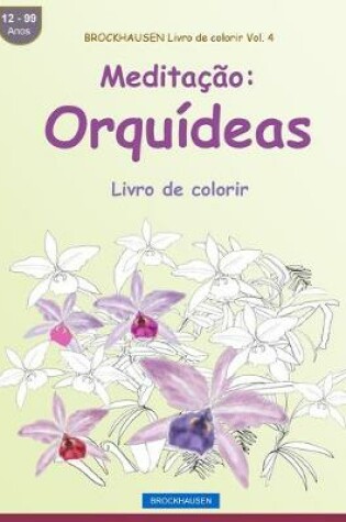 Cover of BROCKHAUSEN Livro de colorir Vol. 4 - Meditacao