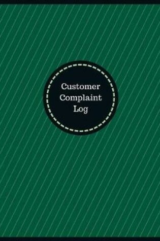 Cover of Customer Complaint Log (Logbook, Journal - 126 pages, 8.5 x 11 inches)