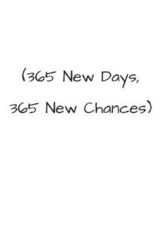 Cover of 365 New Days, 365 New Chances