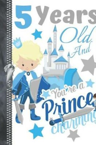 Cover of 5 Years Old And Your're A Prince Charming