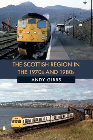 Cover of The Scottish Region in the 1970s and 1980s