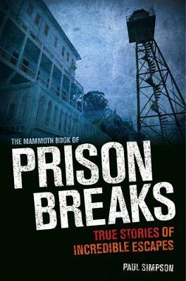 Book cover for The Mammoth Book of Prison Breaks