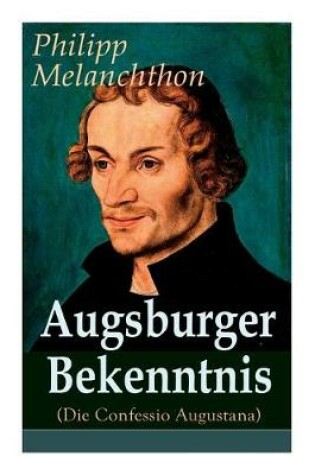 Cover of Augsburger Bekenntnis (Die Confessio Augustana)