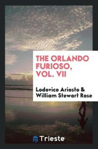Cover of The Orlando Furioso, Vol. VII