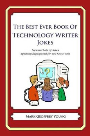 Cover of The Best Ever Book of Technology Writer Jokes