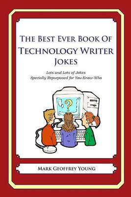 Book cover for The Best Ever Book of Technology Writer Jokes