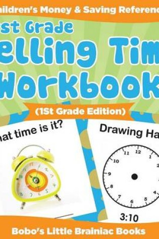 Cover of First Grade - Telling Time Workbook (1st Grade Edition)