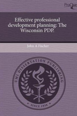 Cover of Effective Professional Development Planning: The Wisconsin Pdp