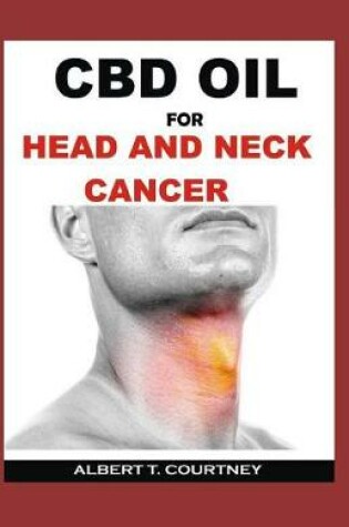 Cover of CBD Oil for Head and Neck Cancer