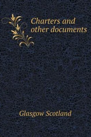 Cover of Charters and other documents