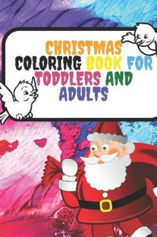 Cover of Christmas Coloring Book for Toddlers and Adults