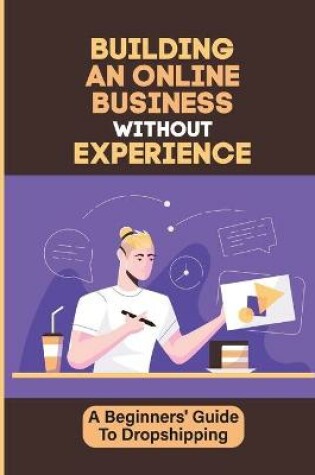 Cover of Building An Online Business Without Experience