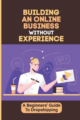 Cover of Building An Online Business Without Experience