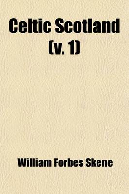 Book cover for Celtic Scotland (Volume 1); A History of Ancient Alban