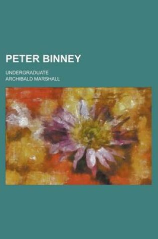 Cover of Peter Binney; Undergraduate