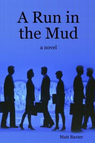 Cover of A Run in the Mud: A Novel