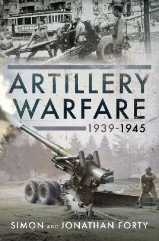 Cover of Artillery Warfare, 1939-1945