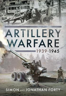 Book cover for Artillery Warfare, 1939-1945