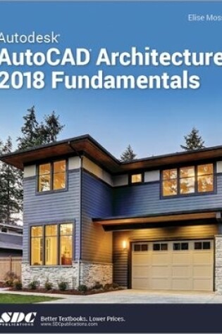 Cover of Autodesk AutoCAD Architecture 2018 Fundamentals