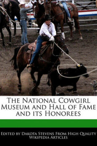 Cover of The National Cowgirl Museum and Hall of Fame and Its Honorees