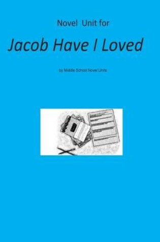 Cover of Novel Unit for Jacob have I Loved