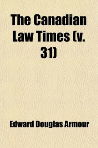 Cover of The Canadian Law Times (Volume 31)