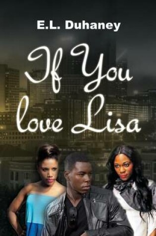 Cover of If You Love Lisa