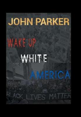 Book cover for Wake Up, White America