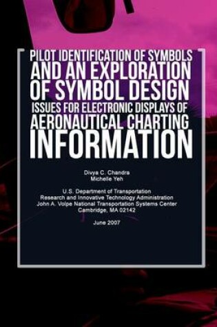 Cover of Pilot Identification of Symbols and an Exploration of Symbol Design Issues for Electronic Displays of Aeronautical Charting Information