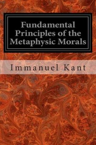 Cover of Fundamental Principles of the Metaphysic Morals