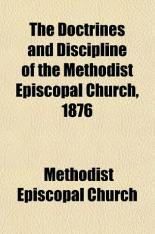 Cover of The Doctrines and Discipline of the Methodist Episcopal Church, 1876