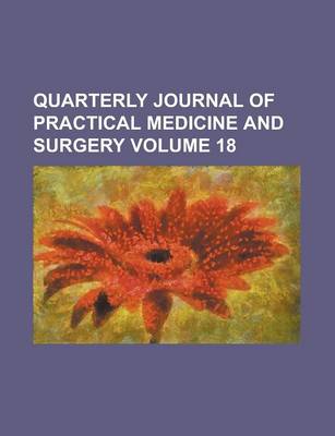 Book cover for Quarterly Journal of Practical Medicine and Surgery Volume 18