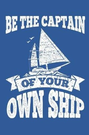 Cover of Be The Captain of Your Own Ship