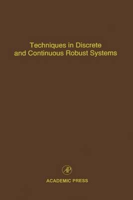 Book cover for Techniques in Discrete and Continuous Robust Systems