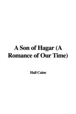 Cover of A Son of Hagar (a Romance of Our Time)