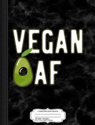 Book cover for Vegan AF Composition Notebook